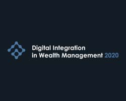 Digital Integration in Wealth Management 2020