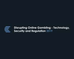 Disrupting Online Gambling: Technology, Security and Regulation 2019